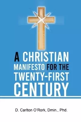 A Christian Manifesto for the Twenty-First Century