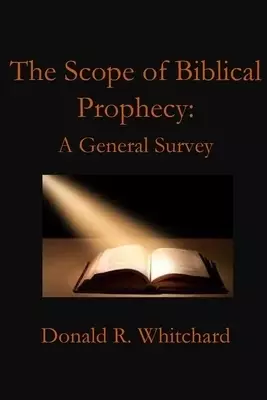 The Scope of Biblical Prophecy