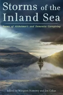 Storms of the Inland Sea: Poems of Alzheimer's and Dementia Caregiving