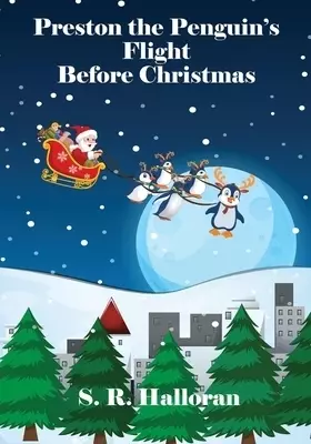 Preston the Penguin's Flight Before Christmas
