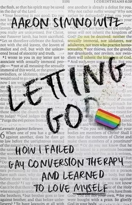 Letting Go(d): How I Failed Gay Conversion Therapy and Learned to Love Myself