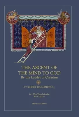 Ascent of the Mind to God: By the Ladder of Creation