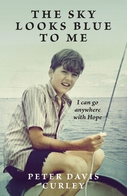 The Sky Looks Blue to Me: I can go  anywhere  with Hope