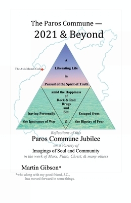 The Paros Commune - 2021 & Beyond: Paros Commune Jubilee, Imagings of Soul and Community