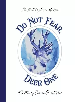 Do Not Fear, Deer One: Large Hardcover