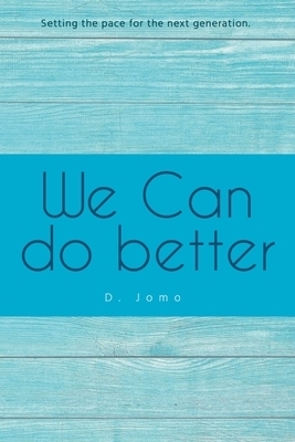 We Can Do Better: Setting the Pace for the Next Generation