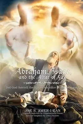 Abraham, Isaac, and the Altar of Fire