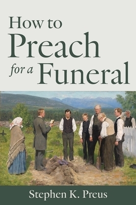 How to Preach for a Funeral