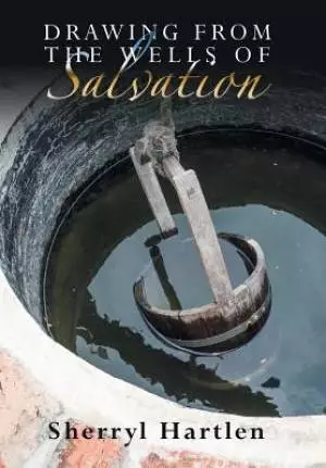 Drawing from the Wells of Salvation