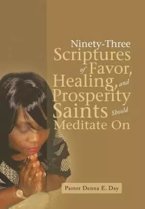 Ninety-Three Scriptures of Favor, Healing, and Prosperity Saints Should Meditate On