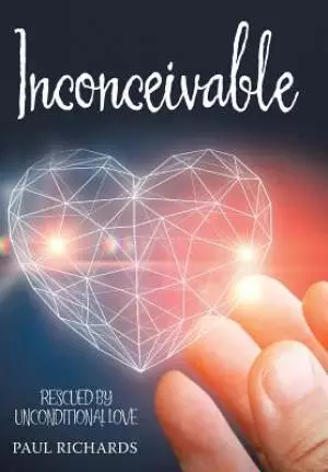 Inconceivable: Rescued by Unconditional Love