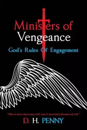 Ministers of Vengeance: God's Rules of Engagement