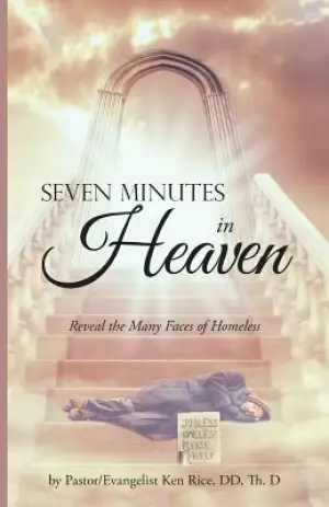 Seven Minutes in Heaven: Reveal the Many Faces of Homeless