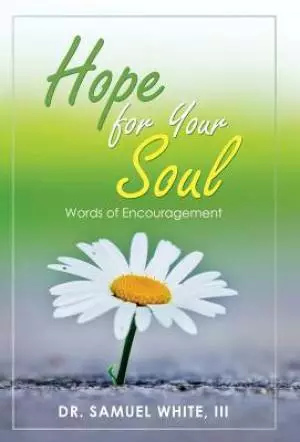 Hope for Your Soul: Words of Encouragement