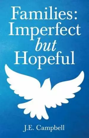 Families: Imperfect but Hopeful