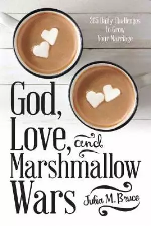 God, Love, And Marshmallow Wars