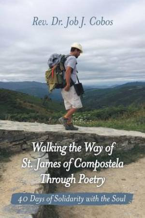 Walking the Way of St. James of Compostela Through Poetry: 40 Days of Solidarity with the Soul
