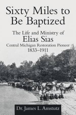Sixty Miles To Be Baptized