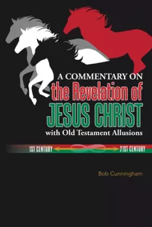 A Commentary on the Revelation of Jesus Christ with Old Testament Allusions