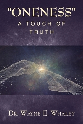 "Oneness"                                              a Touch of Truth