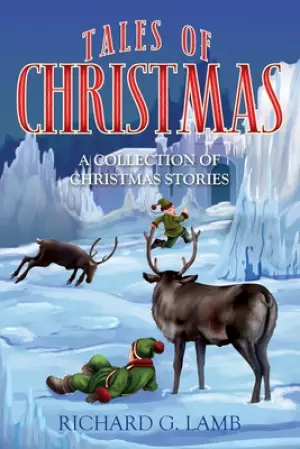 Tales of Christmas: A Collection of Christmas Stories