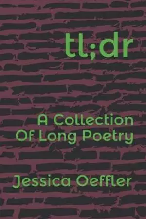 Tl;dr: A Collection of Long Poetry