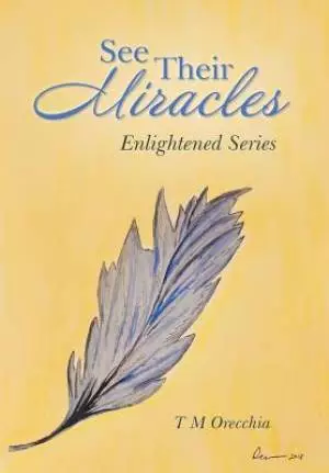 See Their Miracles: Enlightened Series