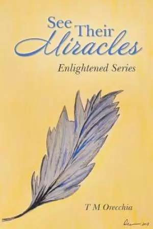 See Their Miracles: Enlightened Series