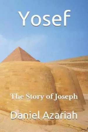 Yosef: The Story of Joseph