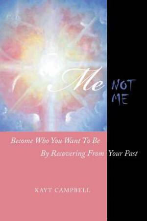 Me Not Me: Becoming Your Best Self