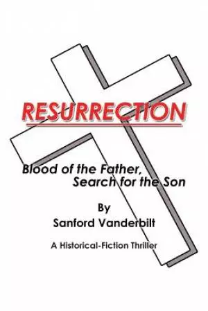 Resurrection: Blood of the Father, Search for the Son