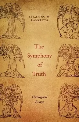 The Symphony of Truth: Theological Essays