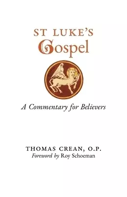St. Luke's Gospel: A Commentary for Believers