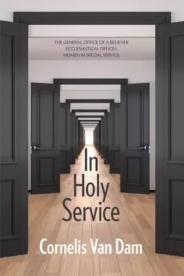 In Holy Service: Essays on  Office-Personal and Ecclesial