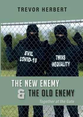 The New Enemy & the Old Enemy : Together at the Gate
