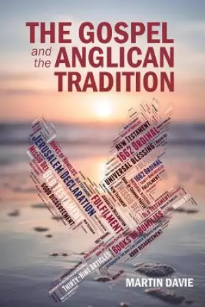 Gospel And The Anglican Tradition