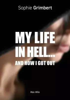 My Life in Hell...: And How I Got Out