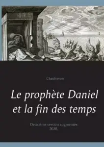 Prophete Daniel Et La Fin Des Temps