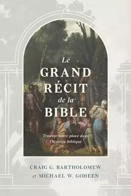 Le Grand Recit De La Bible