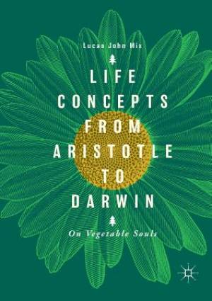 Life Concepts From Aristotle To Darwin