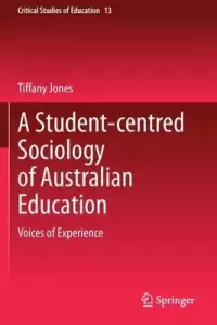 A Student-Centred Sociology of Australian Education: Voices of Experience