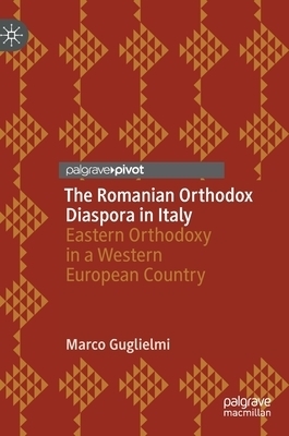 The Romanian Orthodox Diaspora in Italy: Eastern Orthodoxy in a Western European Country