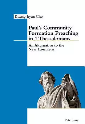 Paul’s Community Formation Preaching In 1 Thessalonians
