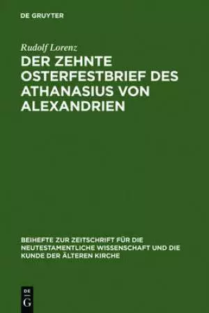 Zehnte Osterfestbrief DES Athanasius Von Alexandrien : Text, Ubersetzung, Erlauterungen