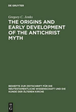 Origins and Early Developments of the Antichrist Myth