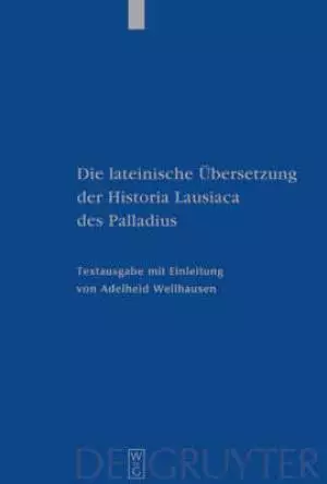 Die Lateinische Ubersetzung Der Historia Lausiaca DES Palladius