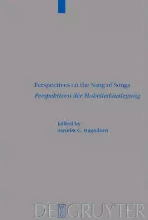 Perspectives on the Song of Songs/Perspektiven der Hoheliedauslegung