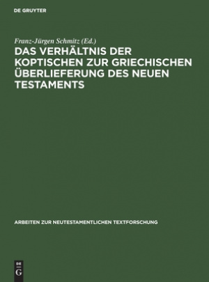 Das Verhaltnis Der Koptischen Zur Griechischen Uberlieferung DES Neuen Testaments