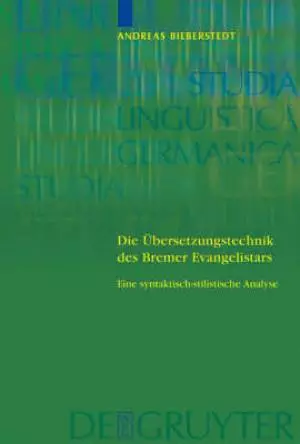 Die Uebersetzungstechnik des Bremer Evangelistars