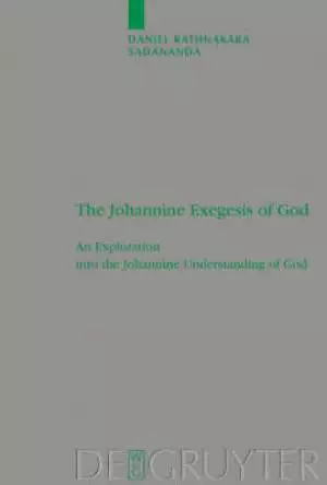 The Johannine Exegesis of God